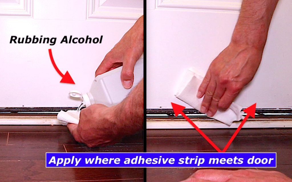 Cleaning the bottom of the door with rubbing alcohol before installing adhesive door draft seal to fix gap under front door